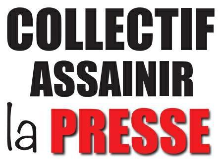 Dérives dans les médias: le collectif « Assainir la Presse » tape sur la table et interpelle les autorités
